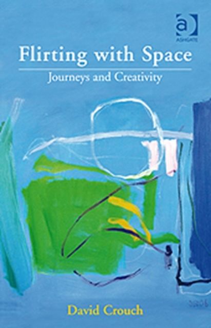 Flirting with Space : Journeys and Creativity
