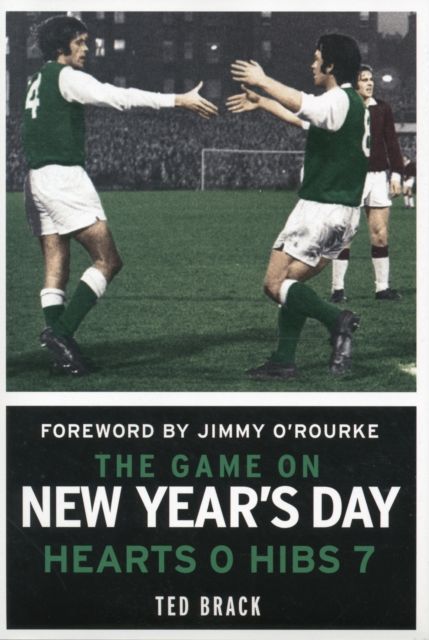 The Game on New Year's Day : Hearts 0, Hibs 7
