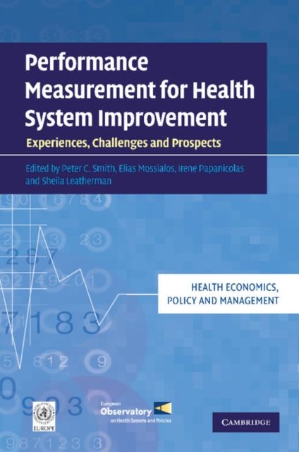 Performance Measurement for Health System Improvement : Experiences, Challenges and Prospects