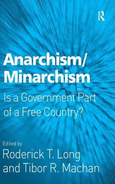 Anarchism/Minarchism : Is a Government Part of a Free Country?