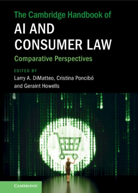 The Cambridge Handbook of AI and Consumer Law : Comparative Perspectives
