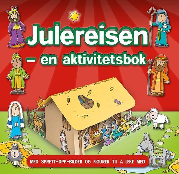 Julereisen : en aktivitetsbok : med sprett-opp-bilder og figurer til å leke med