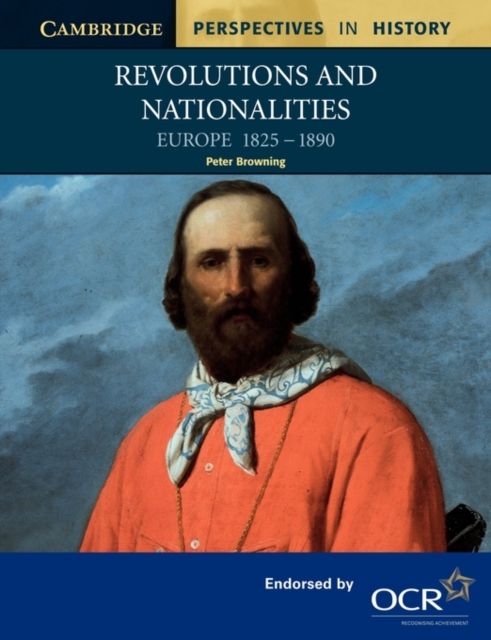 Revolutions and Nationalities : Europe 1825–1890