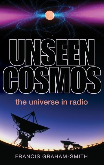Unseen Cosmos : The Universe in Radio