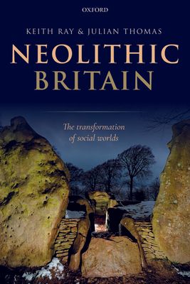 Neolithic Britain : The Transformation of Social Worlds