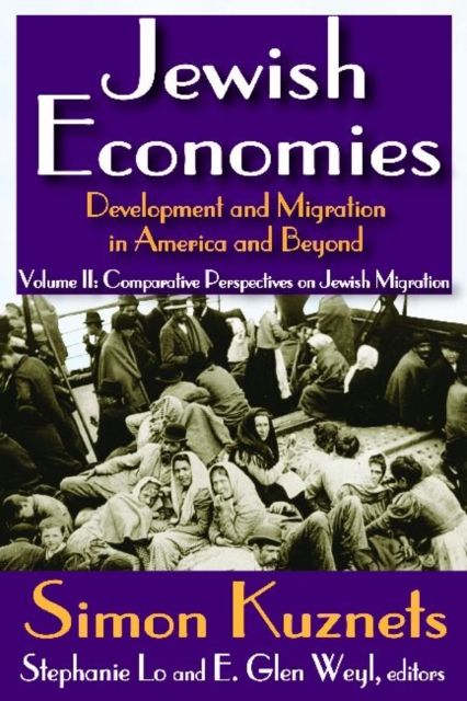 Jewish Economies (Volume 2) : Development and Migration in America and Beyond: Comparative Perspectives on Jewish Migration