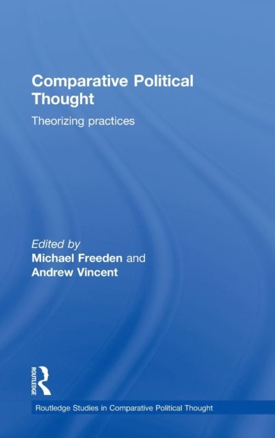 Comparative Political Thought : Theorizing Practices