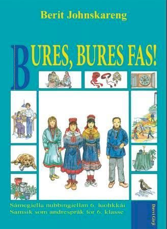 Bures, bures fas! : samegiella nubbigiellan 5. luohkkai : samisk som andre språk 5. klasse