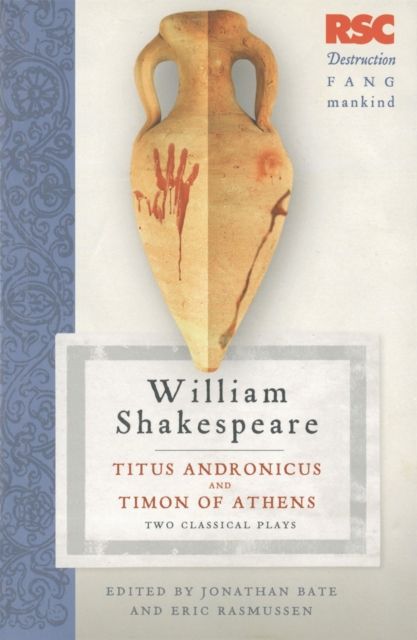 Titus Andronicus and Timon of Athens : Two Classical Plays