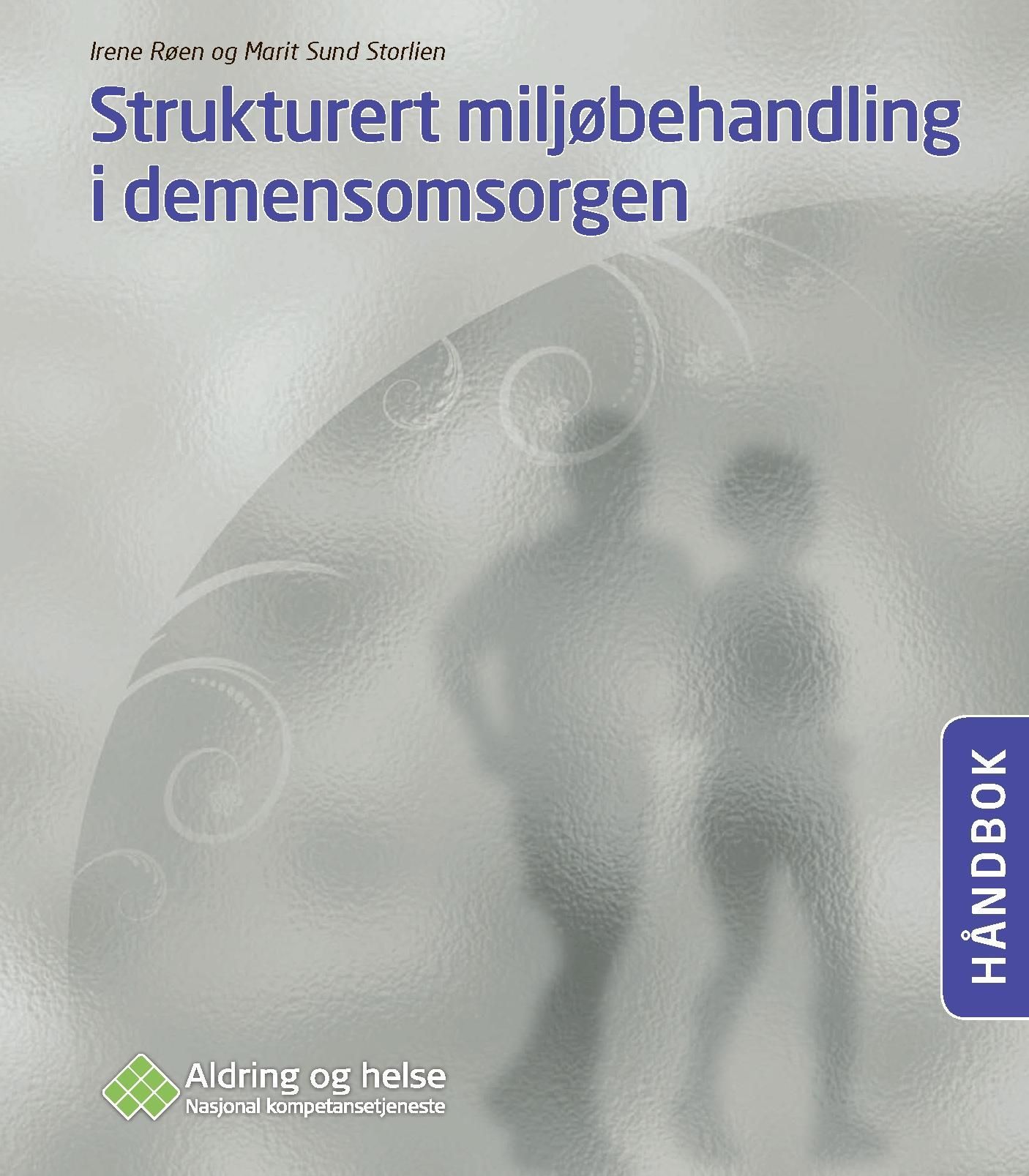 Strukturert miljøbehandling i demensomsorgen