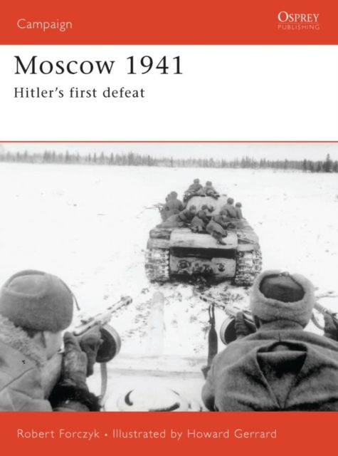 Moscow 1941 : Hitler’s first defeat