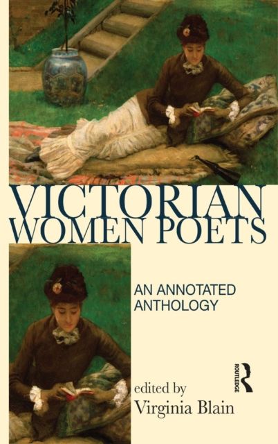 Victorian Women Poets : An Annotated Anthology
