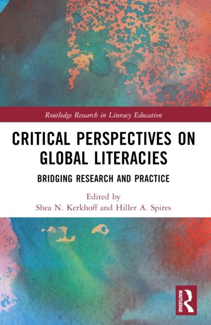 Critical Perspectives on Global Literacies : Bridging Research and Practice