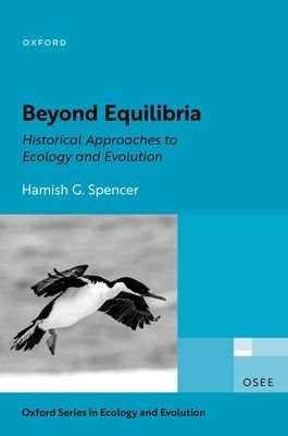 Beyond Equilibria : Historical Approaches to Ecology and Evolution