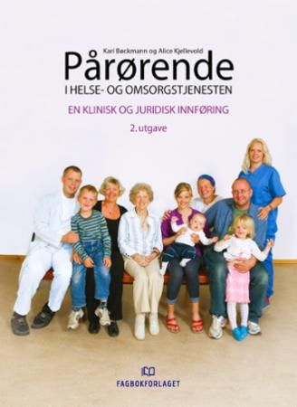 Pårørende i helse- og omsorgtjenesten : en klinisk og juridisk innføring