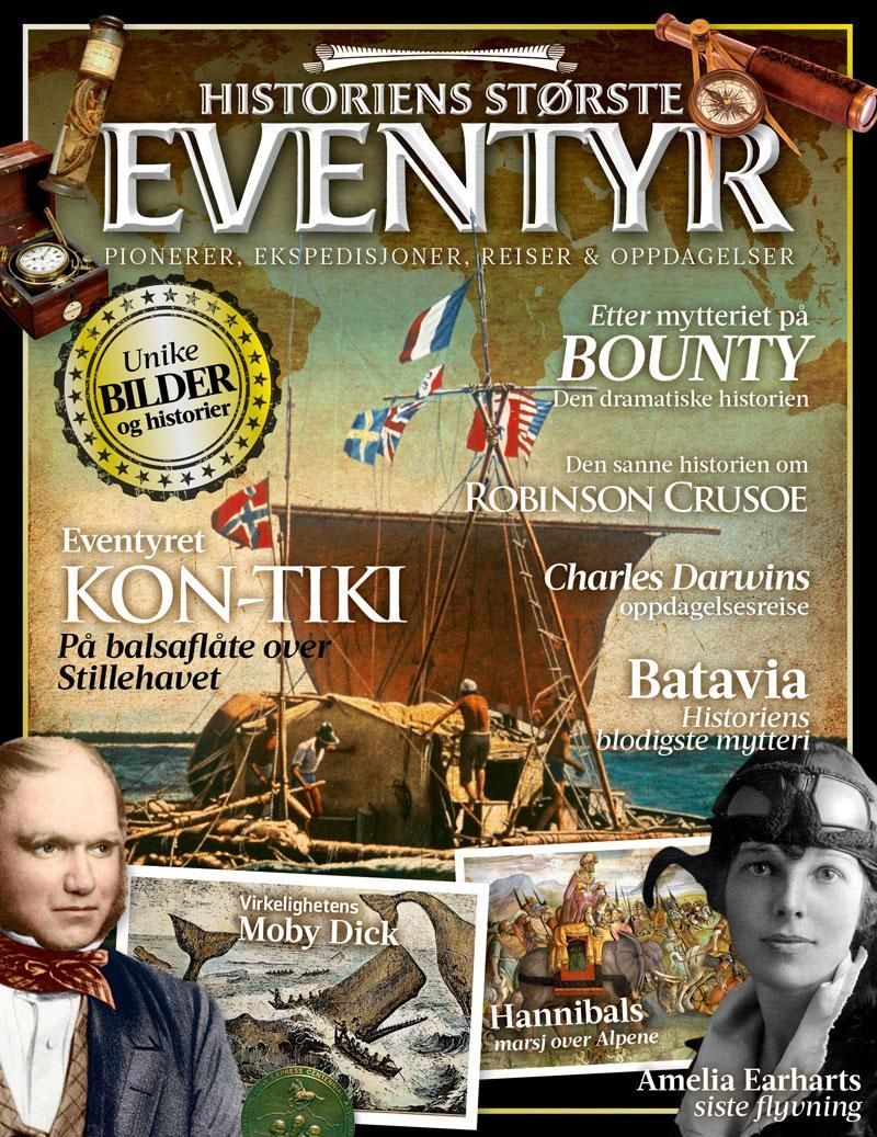 Historiens største eventyr : pionerer, ekspedisjoner, reiser & oppdagelser