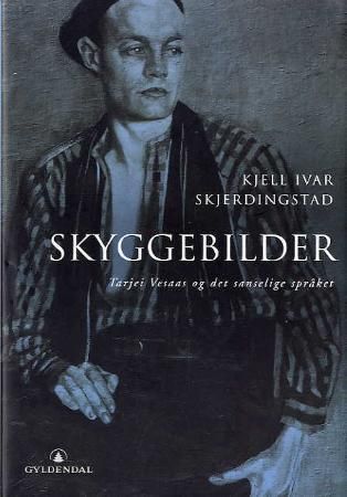 Skyggebilder : Tarjei Vesaas og det sanselige språket