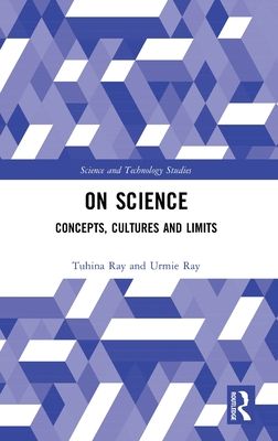 On Science : Concepts, Cultures and Limits
