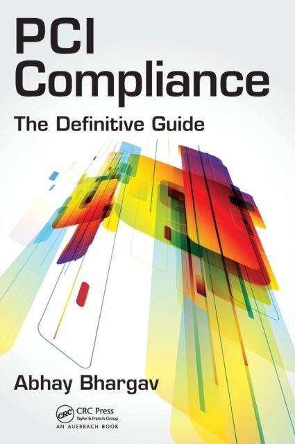 PCI Compliance : The Definitive Guide