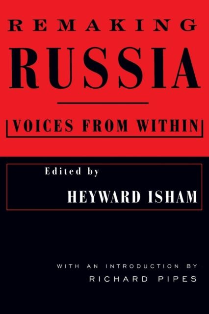 Remaking Russia : Voices from within