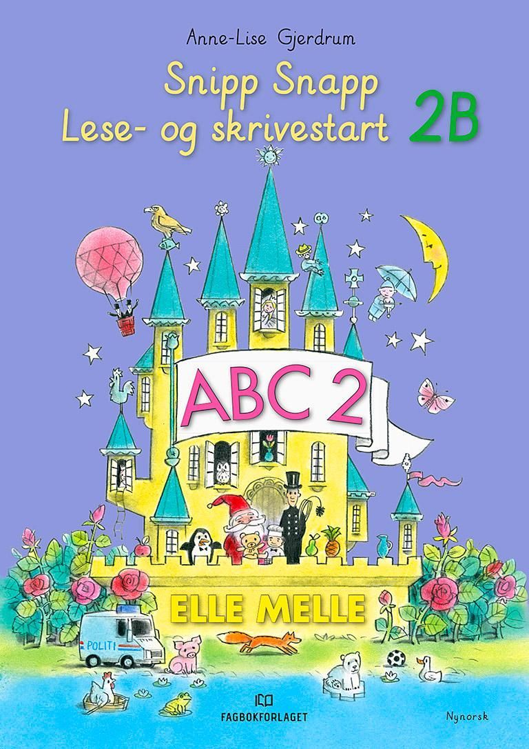 Elle melle : snipp snapp. Lese- og skrivestart 2B