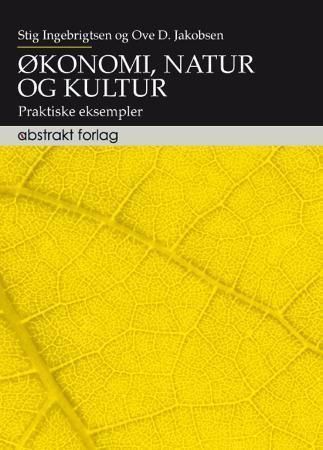 Økonomi, natur og kultur : dialog med praktikere
