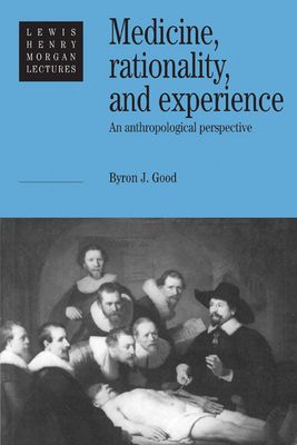 Medicine, Rationality and Experience : An Anthropological Perspective