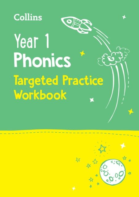 Year 1 Phonics Targeted Practice Workbook : Covers Letters and Sounds Phases 5 – 6