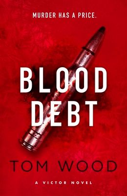 Blood Debt : The non-stop danger-filled new Victor thriller