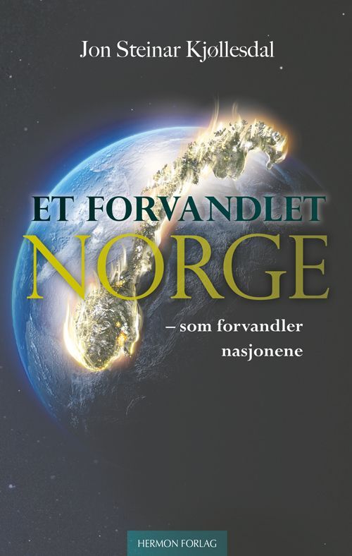 Et forvandlet Norge : som forvandler nasjonene