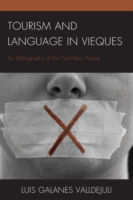 Tourism and Language in Vieques : An Ethnography of the Post-Navy Period