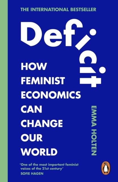 Forsidebilde av Deficit : How Feminist Economics Can Change Our World