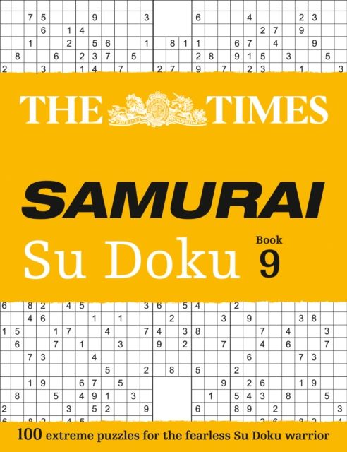 The Times Samurai Su Doku 9 : 100 Extreme Puzzles for the Fearless Su Doku Warrior
