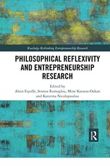 Philosophical Reflexivity and Entrepreneurship Research