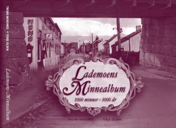 Lademoens minnealbum : 1000 minner 1000 år