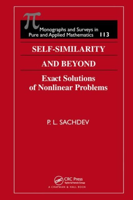 Self-Similarity and Beyond : Exact Solutions of Nonlinear Problems