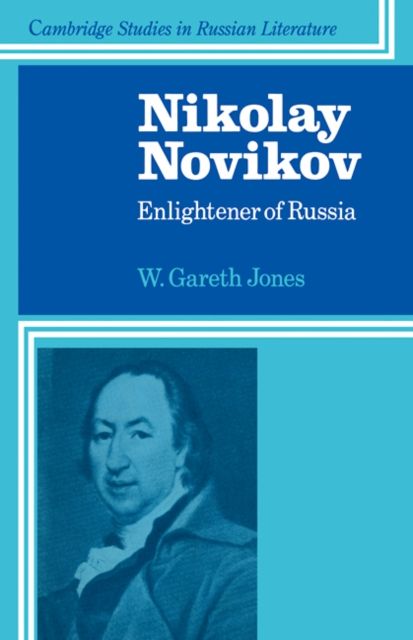 Nikolay Novikov : Enlightener of Russia