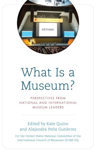 What Is a Museum? : Perspectives from National and International Museum Leaders