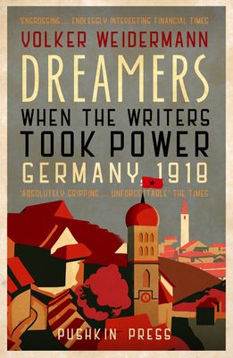 Dreamers : when the writers took power, Germany 1918