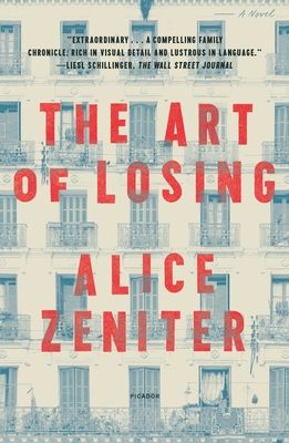 The Art of Losing : A Novel