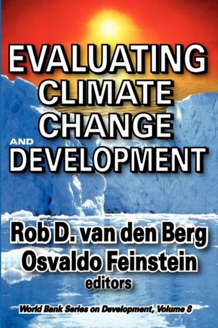Evaluating Climate Change and Development : Volume 9, World Bank Series on Development
