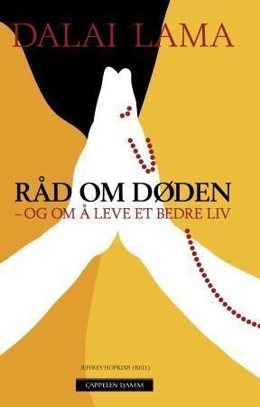 Råd om døden : og om å leve et bedre liv