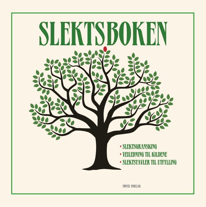 Slektsboken : slektsgransking, veiledning til kildene, slektstavler til utfylling