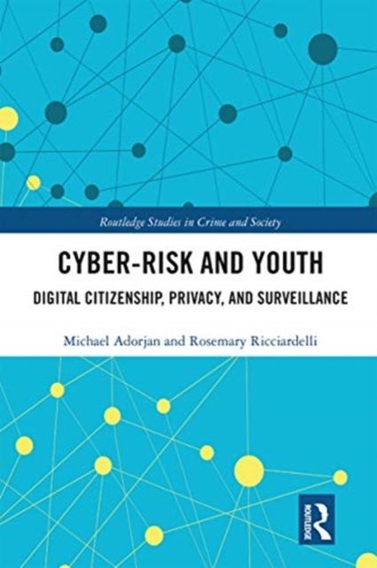 Cyber-risk and Youth : Digital Citizenship, Privacy and Surveillance