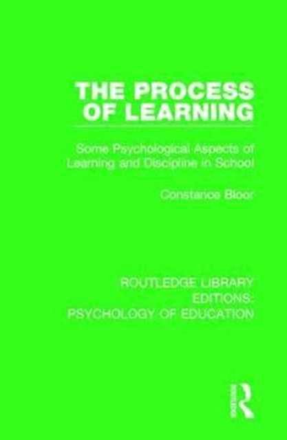 The Process of Learning : Some Psychological Aspects of Learning and Discipline in School