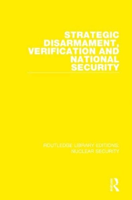Routledge Library Editions: Nuclear Security : 31 Volume Set