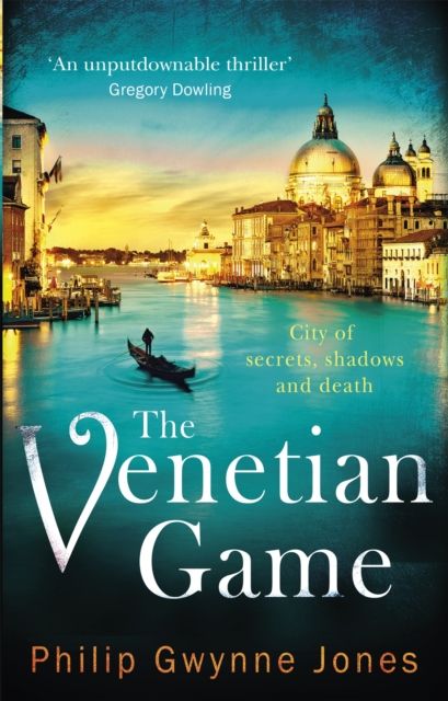 Forsidebilde av The Venetian Game : a haunting thriller set in the heart of Italy's most secretive city