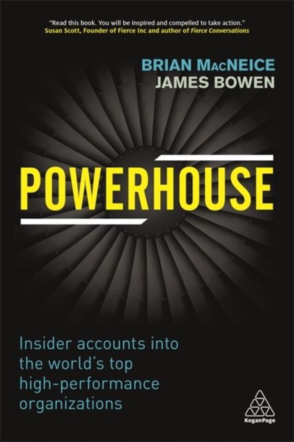 Powerhouse : Insider Accounts into the World's Top High-performance Organizations