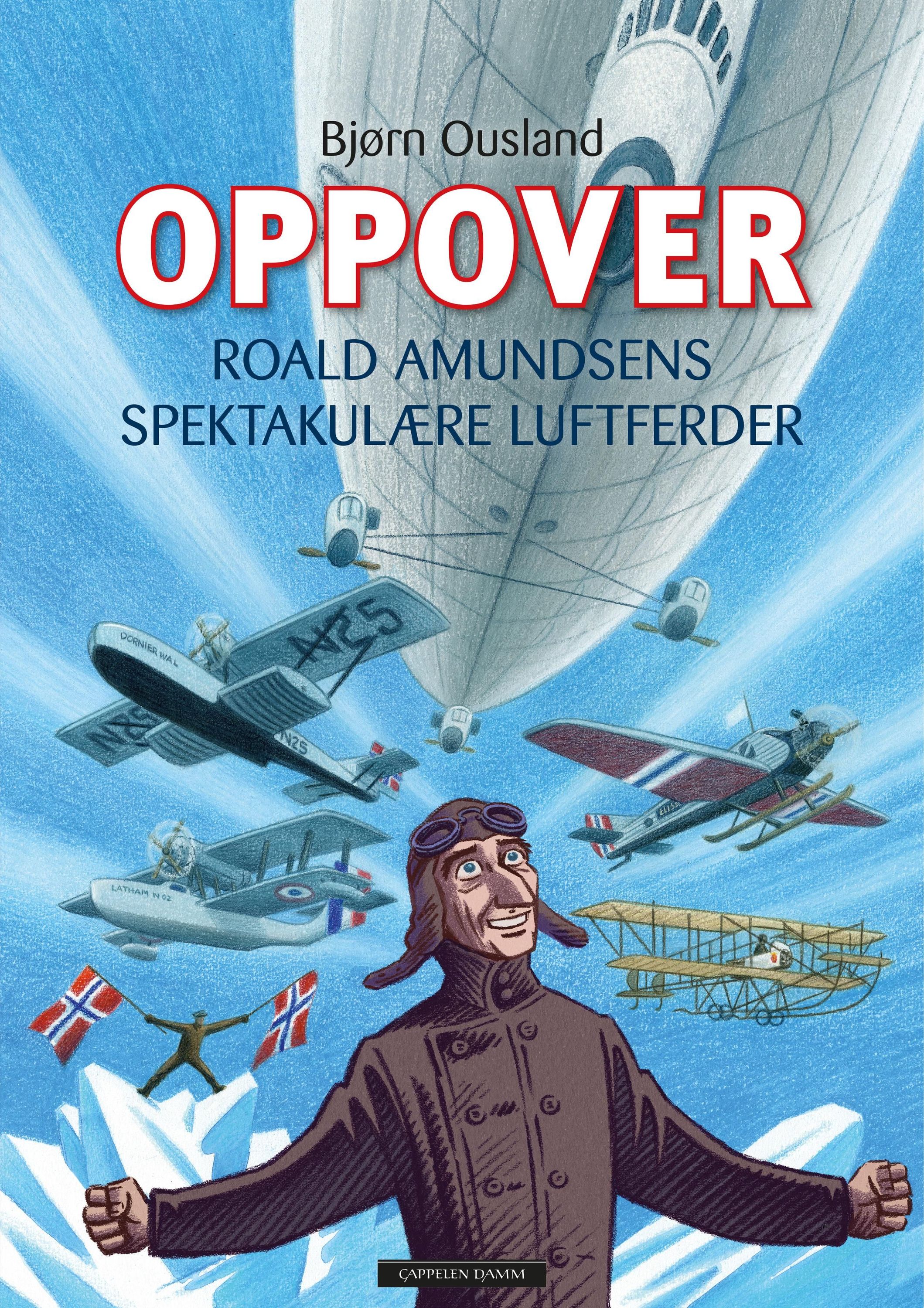 Oppover : Roald Amundsens spektakulære luftferder