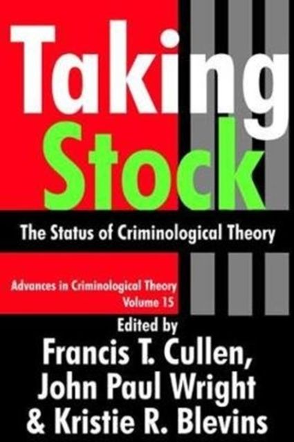 Taking Stock : The Status of Criminological Theory